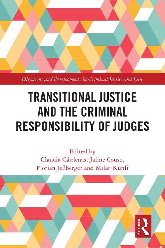 Transitional Justice and the Criminal Responsibility of Judges.