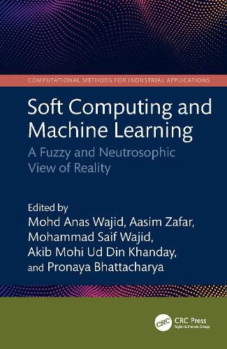 Soft Computing and Machine Learning: A Fuzzy and Neutrosophic View of Reality.