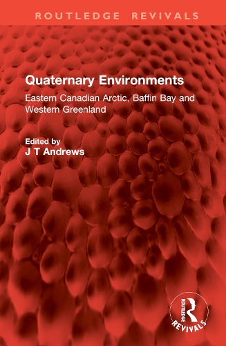 Quaternary Environments: Eastern Canadian Arctic, Baffin Bay and Western Greenland.