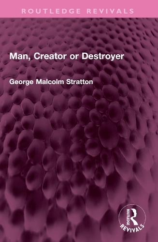 Man, Creator or Destroyer.