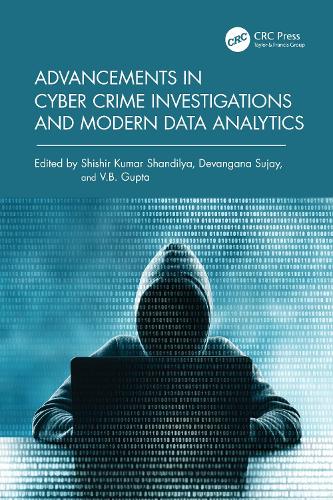Advancements in Cyber Crime Investigations and Modern Data Analytics.