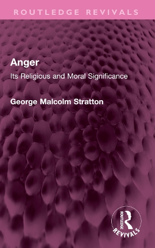 Anger: Its Religious and Moral Significance.