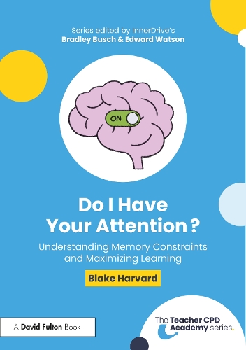 Do I Have Your Attention? Understanding Memory Constraints and Maximizing Learning.