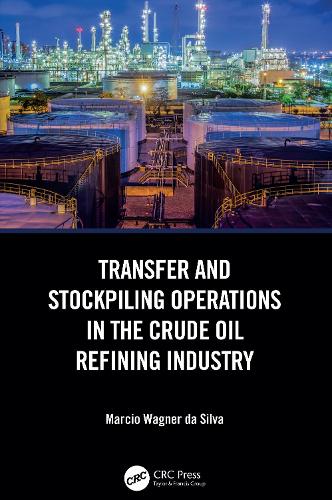 Transfer and Stockpiling Operations in the Crude Oil Refining Industry.