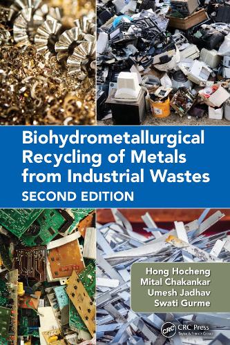 Biohydrometallurgical Recycling of Metals from Industrial Wastes. 2nd edition