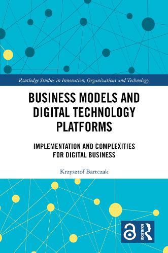 Business Models and Digital Technology Platforms