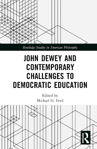 John Dewey and Contemporary Challenges to Democratic Education.