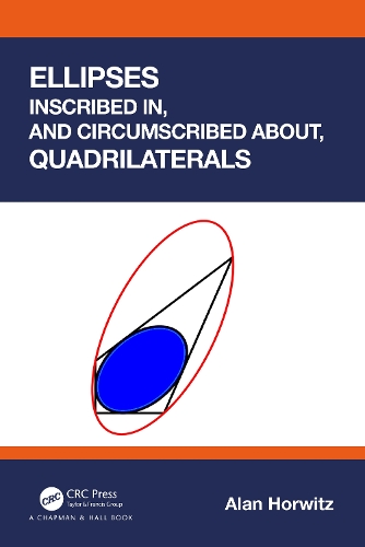 Ellipses Inscribed in, and Circumscribed about, Quadrilaterals.