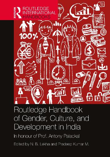 Routledge Handbook of Gender, Culture, and Development in India.