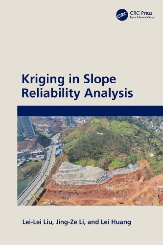 Kriging in Slope Reliability Analysis.