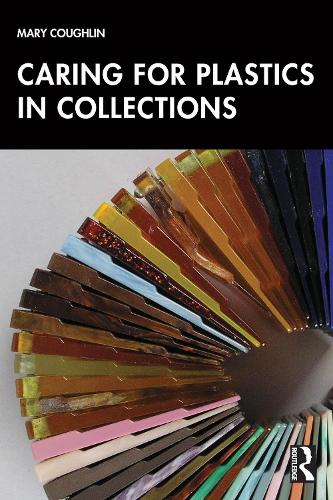 Caring for Plastics in Collections.