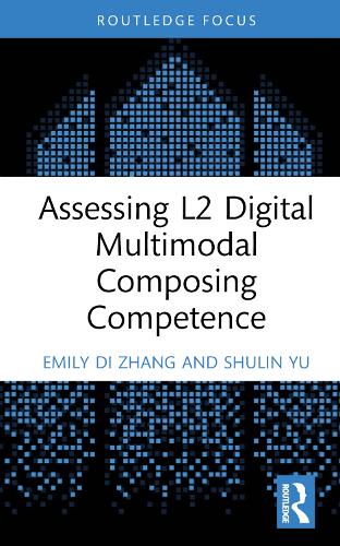 Assessing L2 Digital Multimodal Composing Competence.