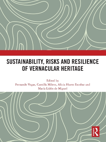 Sustainability, Risks and Resilience of Vernacular Heritage.