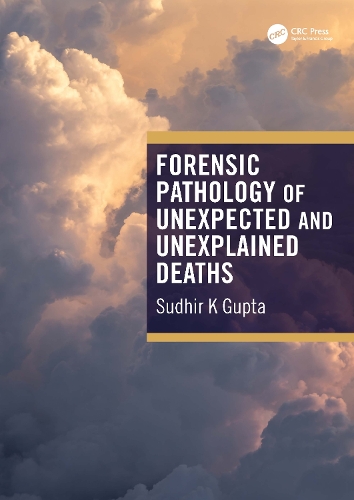 Forensic Pathology of Unexpected and Unexplained Deaths.