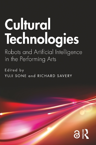 Cultural Technologies: Robots and Artificial Intelligence in the Performing Arts.