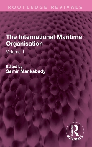 The International Maritime Organisation: Volume 1.