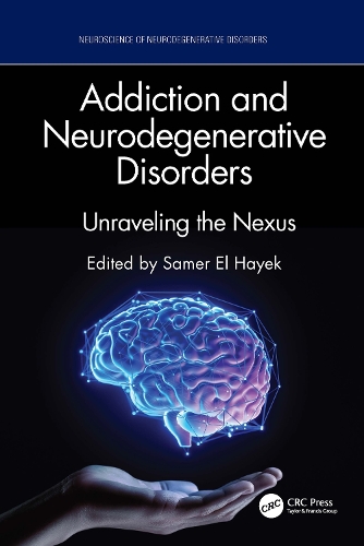 Addiction and Neurodegenerative Disorders: Unraveling the Nexus.