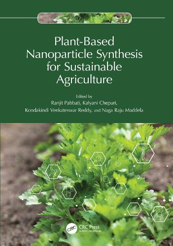 Plant-Based Nanoparticle Synthesis for Sustainable Agriculture.