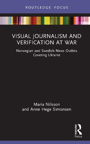 Visual Journalism and Verification at War