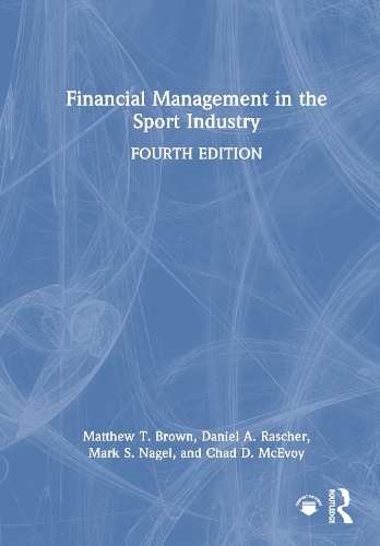 Financial Management in the Sport Industry. 4th edition