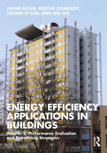 Energy Efficiency Applications in Buildings: Volume 2: Performance Evaluation and Retrofitting Strategies.