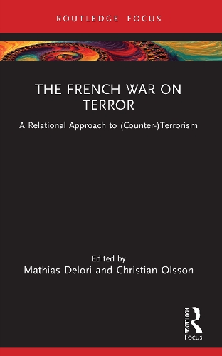 The French War on Terror: A Relational Approach to (Counter-)Terrorism.