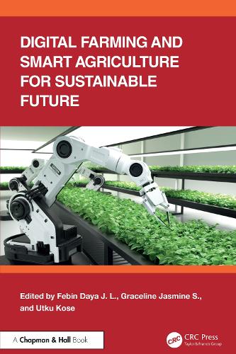 Digital Farming and Smart Agriculture for Sustainable Future.