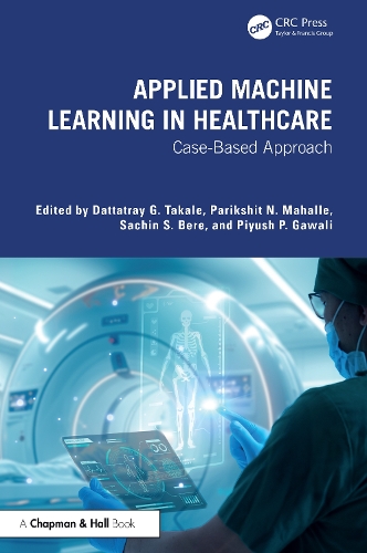Applied Machine Learning in Healthcare: Case-Based Approach.