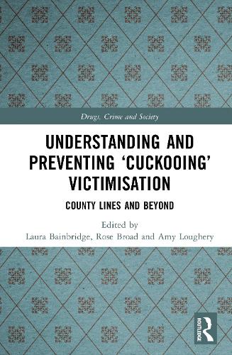 Understanding and Preventing 'Cuckooing' Victimisation
