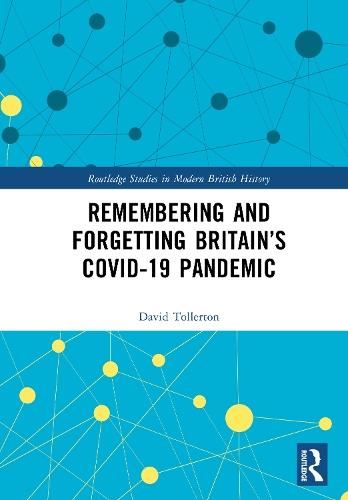 Remembering and Forgetting Britain's COVID-19 Pandemic.