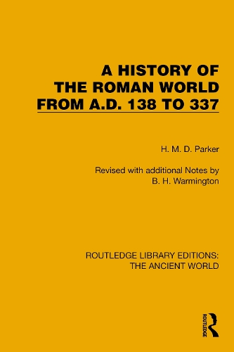 A History of the Roman World from A.D. 138 to 337.