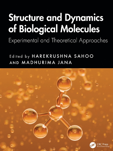 Structure and Dynamics of Biological Molecules: Experimental and Theoretical Approaches.