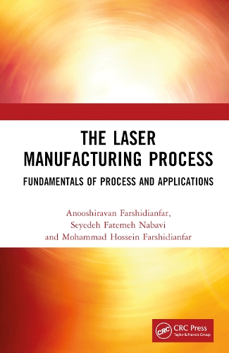 The Laser Manufacturing Process: Fundamentals of Process and Applications.