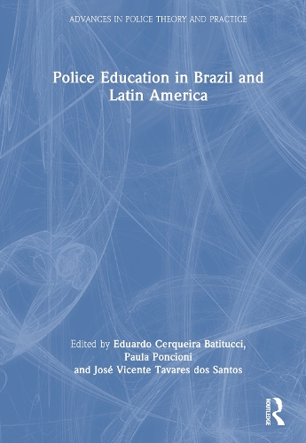 Police Education in Brazil and Latin America.