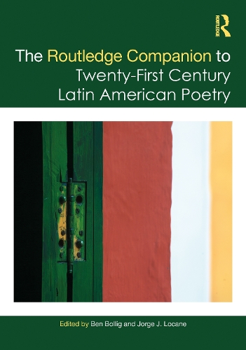 The Routledge Companion to Twenty-First Century Latin American Poetry.