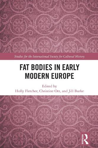 Fat Bodies in Early Modern Europe.