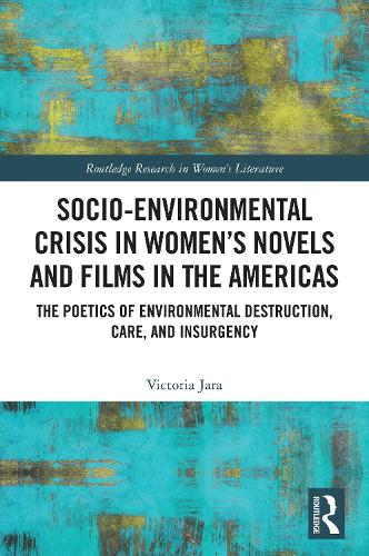 Socio-Environmental Crisis in Women's Novels and Films in The Americas