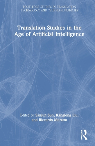 Translation Studies in the Age of Artificial Intelligence.