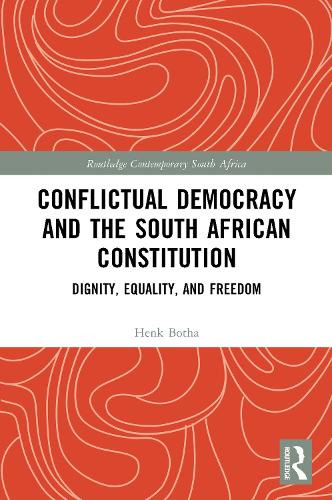 Conflictual Democracy and the South African Constitution
