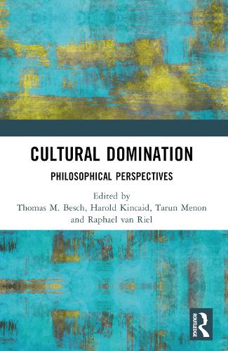 Cultural Domination: Philosophical Perspectives.