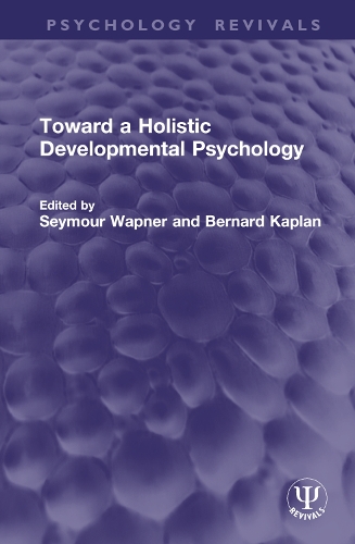 Toward a Holistic Developmental Psychology.