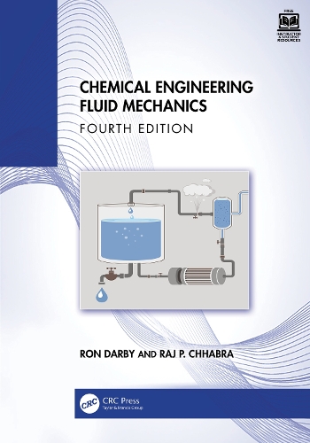 Chemical Engineering Fluid Mechanics. 4th edition
