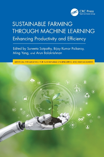 Sustainable Farming through Machine Learning: Enhancing Productivity and Efficiency.