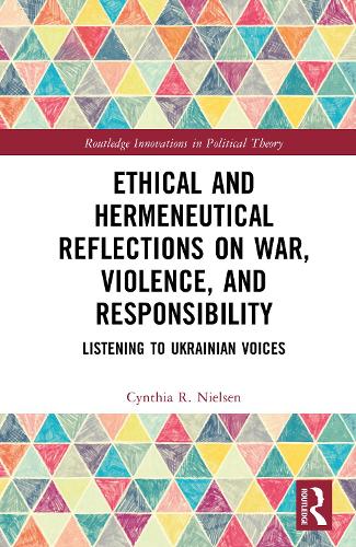 Ethical and Hermeneutical Reflections on War, Violence, and Responsibility