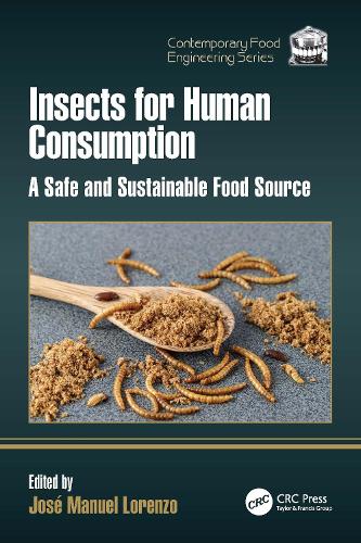 Insects for Human Consumption: A Safe and Sustainable Food Source.