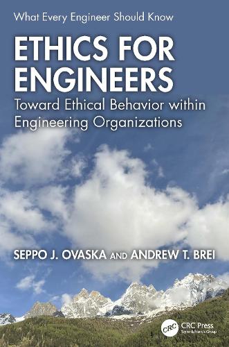 Ethics for Engineers: Toward Ethical Behavior within Engineering Organizations.