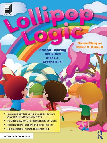 Lollipop Logic: Critical Thinking Activities (Book 4, Grades K-2).