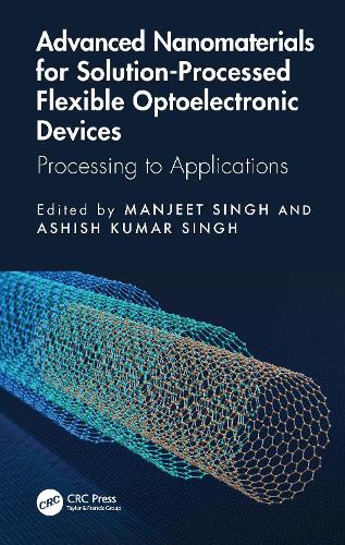 Advanced Nanomaterials for Solution-Processed Flexible Optoelectronic Devices: Processing to Applications.