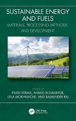 Sustainable Energy and Fuels: Materials, Processing Methods, and Development.