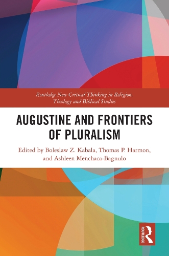Augustine and Frontiers of Pluralism.